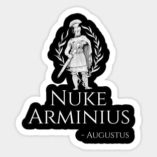 Caesar Augustus - Nuke Arminius - Funny Roman History Gift Sticker